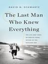 Cover image for The Last Man Who Knew Everything